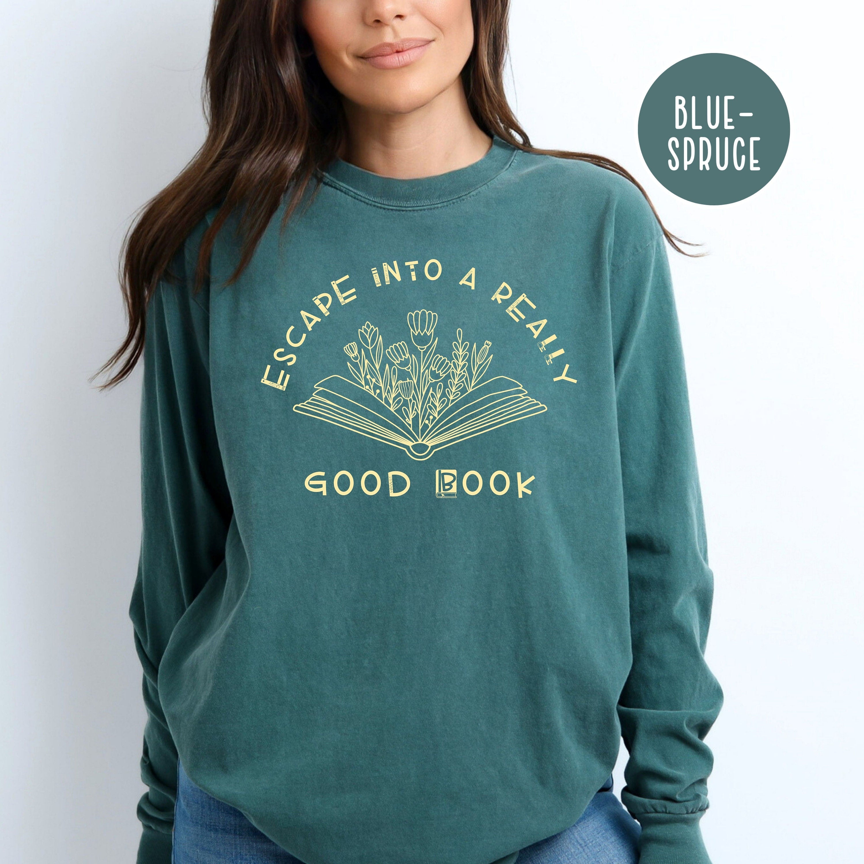 Escape Into a Good Book Comfort Colors® Long Sleeve Tee