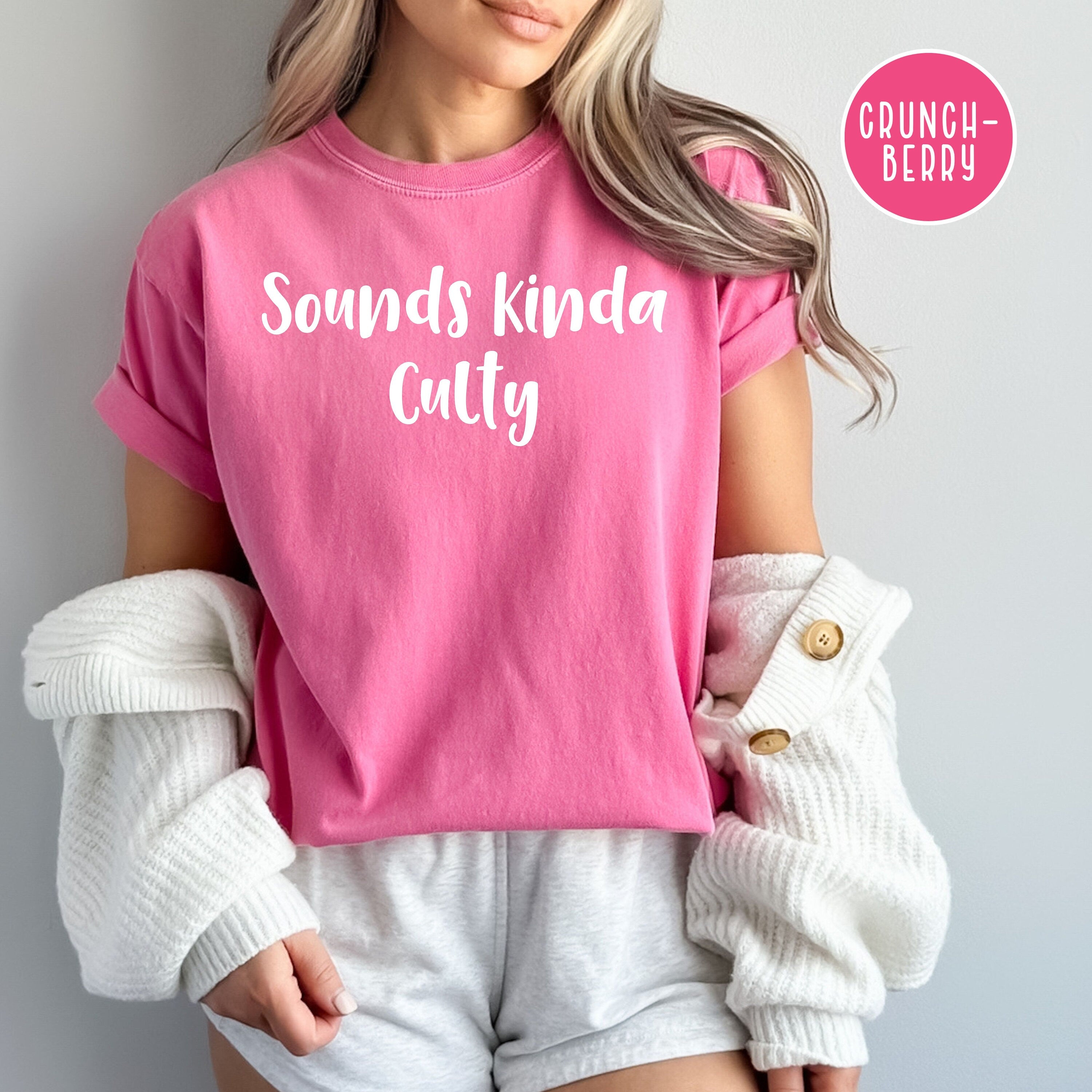 Sounds Kinda Culty Comfort Colors® Tee