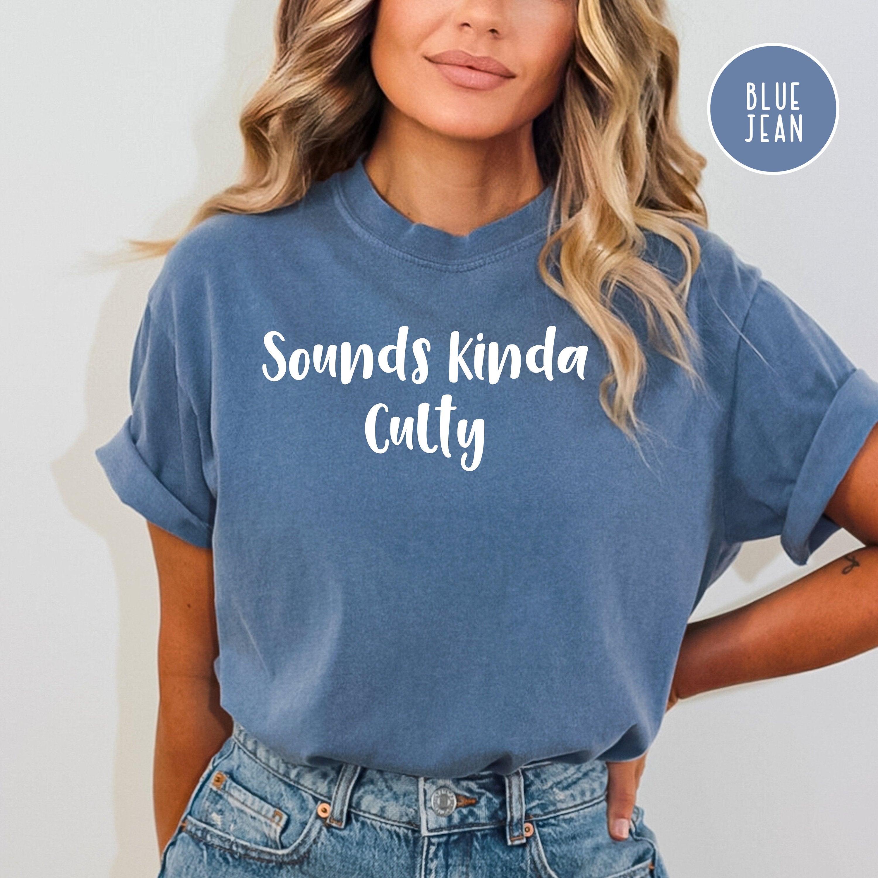 Sounds Kinda Culty Comfort Colors® Tee