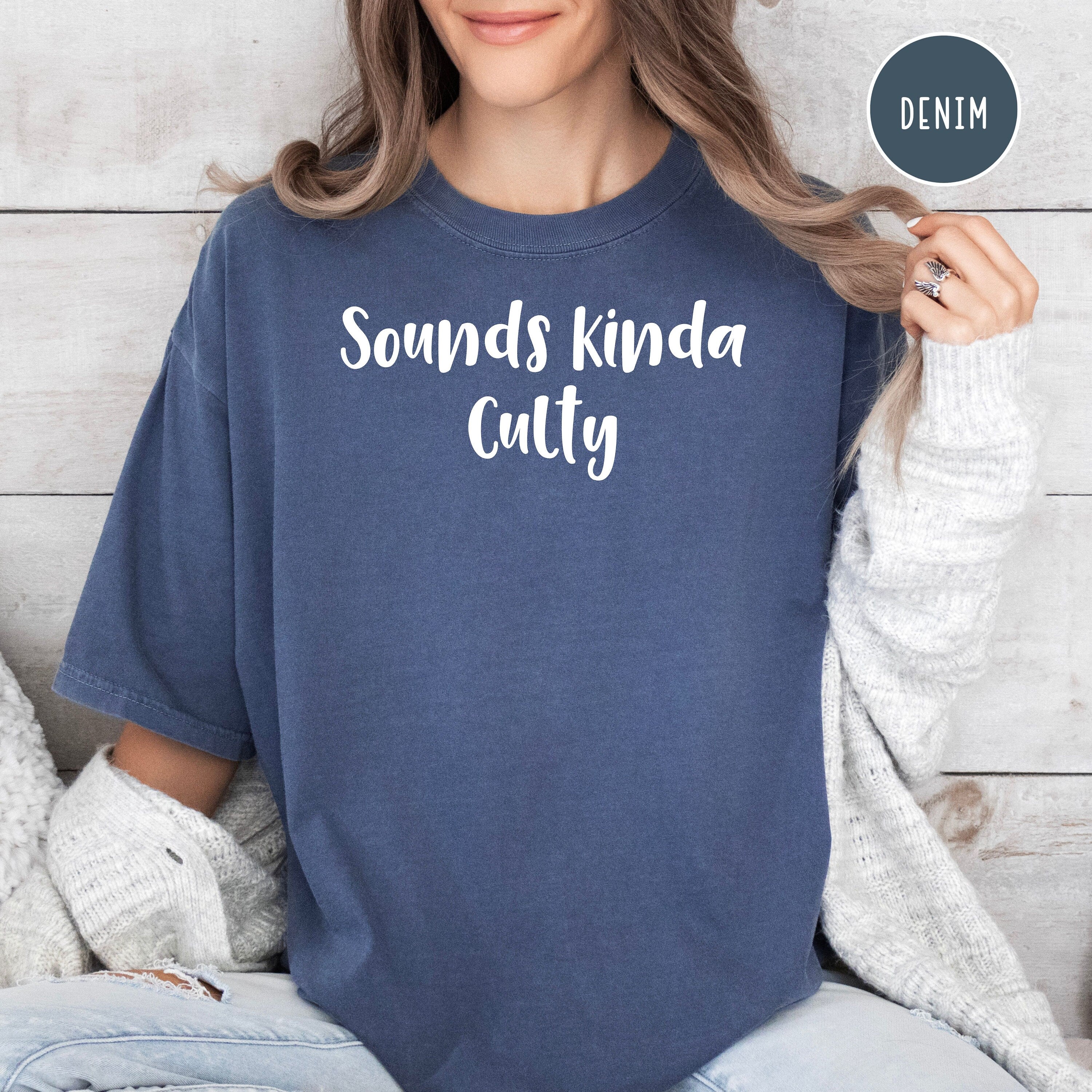 Sounds Kinda Culty Comfort Colors® Tee