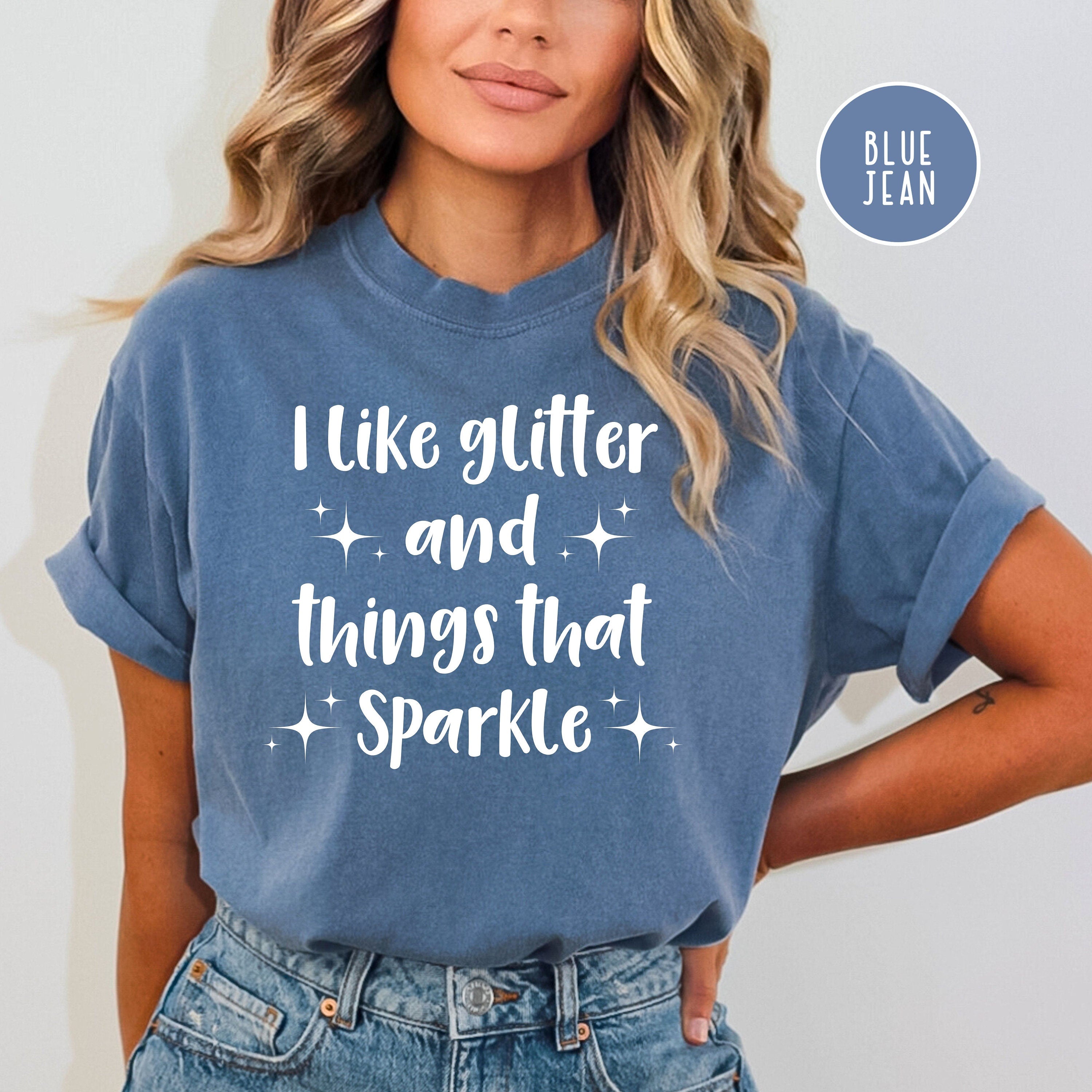 I Like Glitter and Things That Sparkle Coquette Comfort Colors® Tee