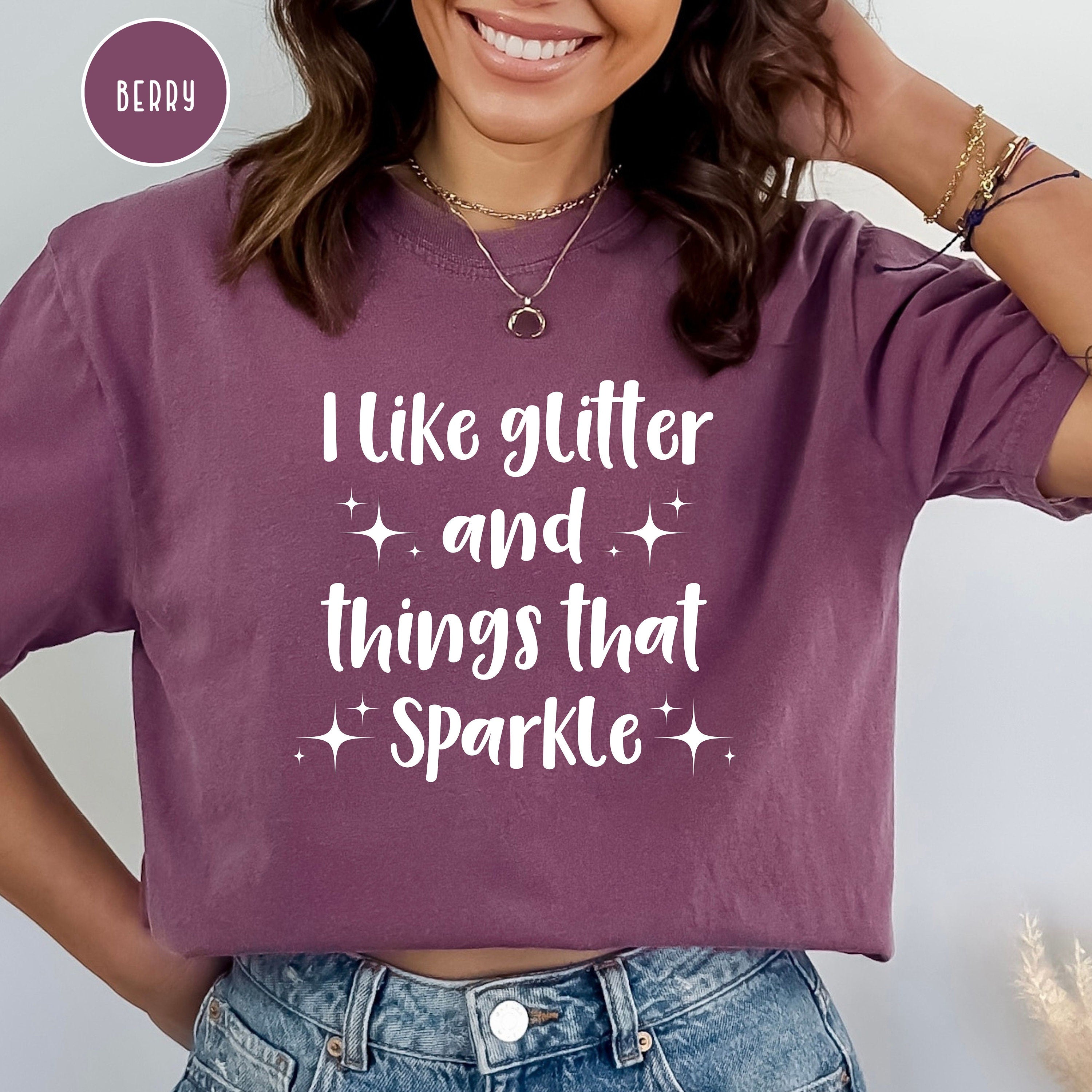 I Like Glitter and Things That Sparkle Coquette Comfort Colors® Tee