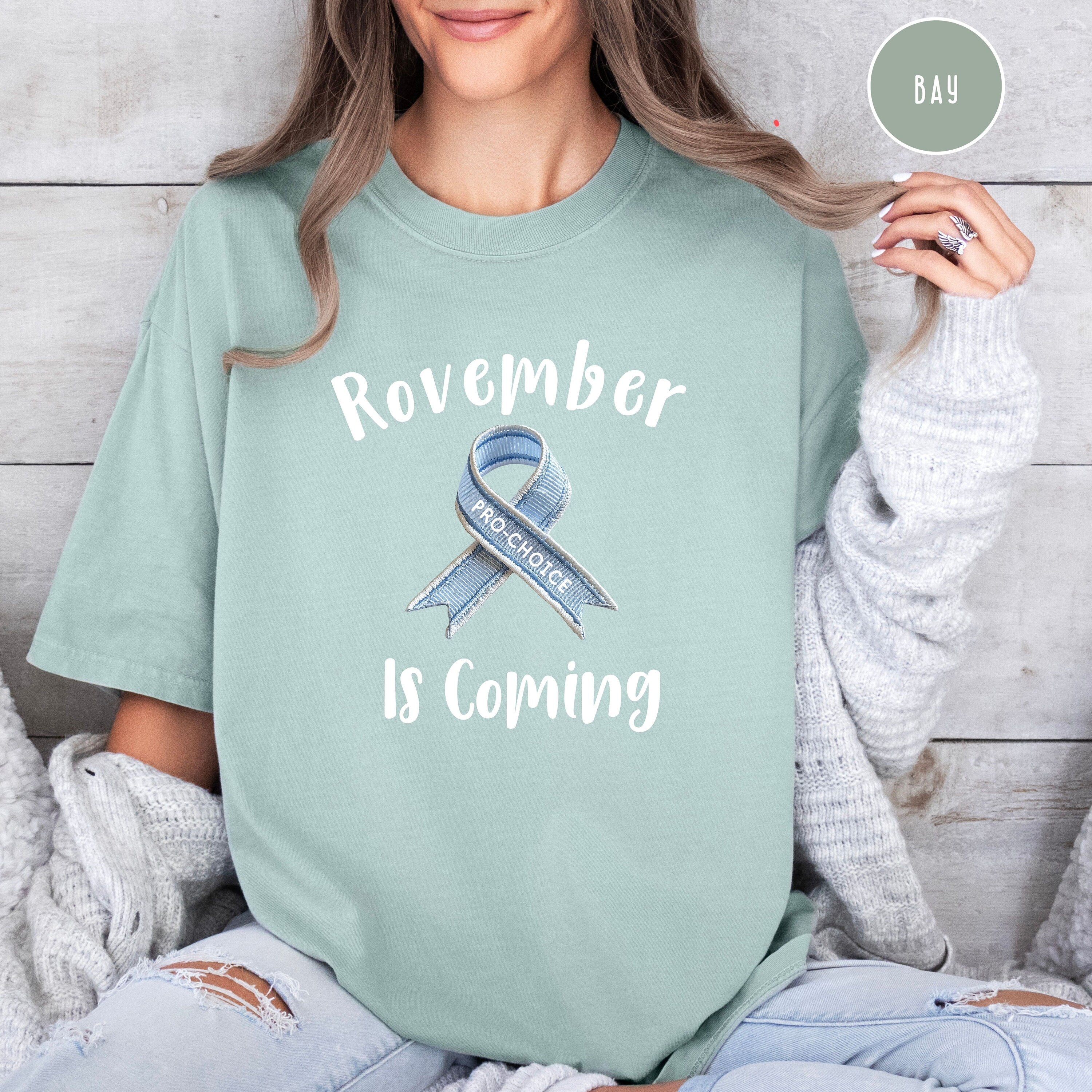 Rovember is Coming Pro Choice Comfort Colors® Election Shirt